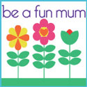 Be a Fun Mum